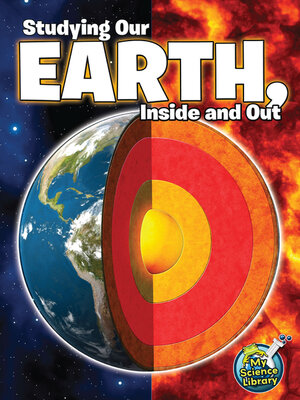 cover image of Studying Our Earth, Inside and Out